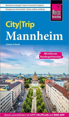 Reise Know-How CityTrip Mannheim mit Infos zur Bundesgartenschau | Günter Schenk