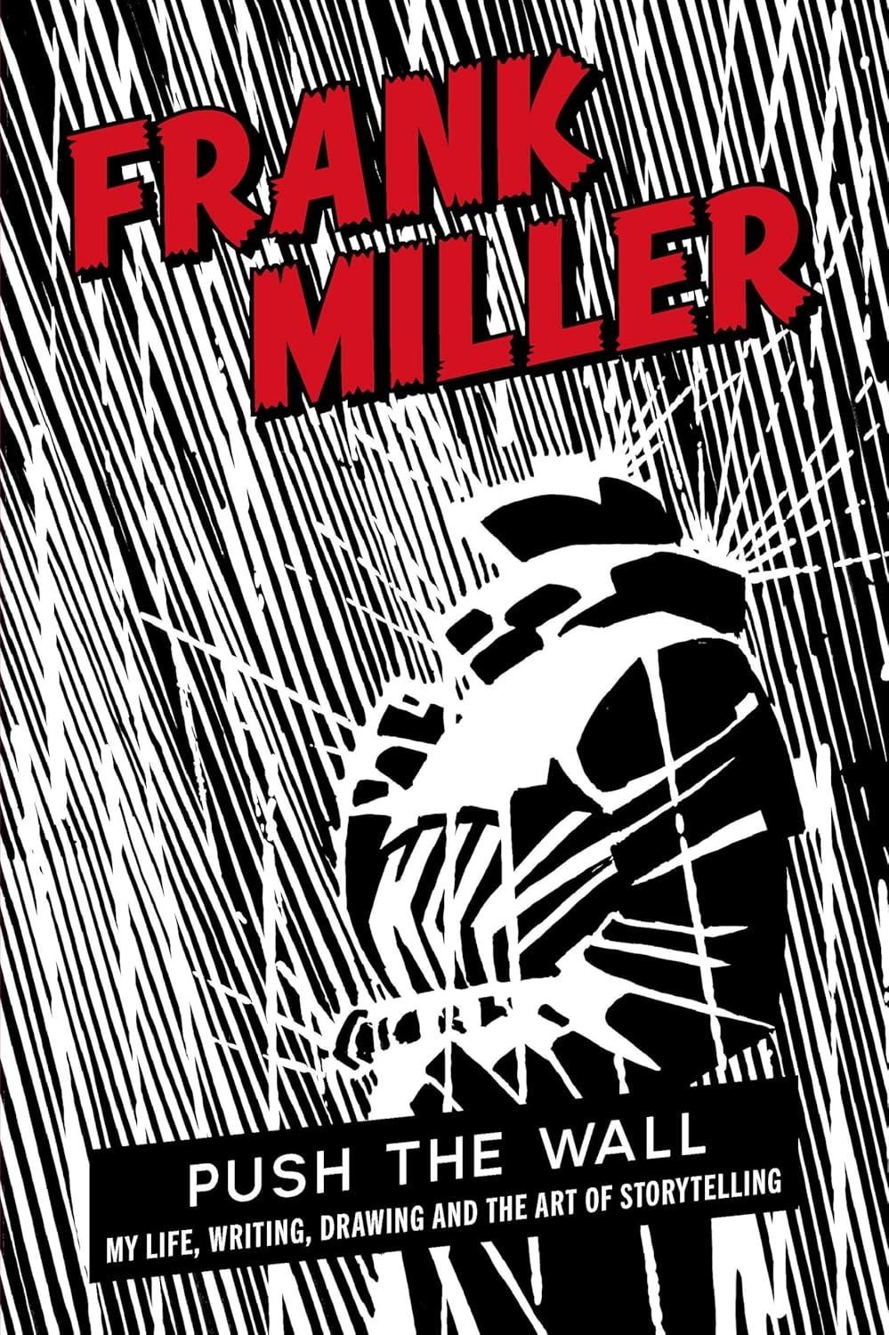 Push the Wall by Frank Miller Hardback