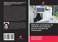 Shahide Dehghan (U. A.) | MéTodos Inovadores De Entrega De Projectos Para O...