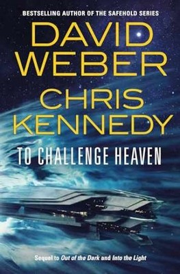 To Challenge Heaven (Out of the - Paperback, by Weber David; Kennedy - Very Good