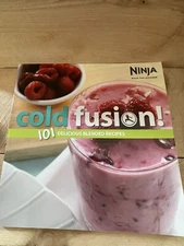 Ninja Cold Fusion 101 Delicious Blended Recipes