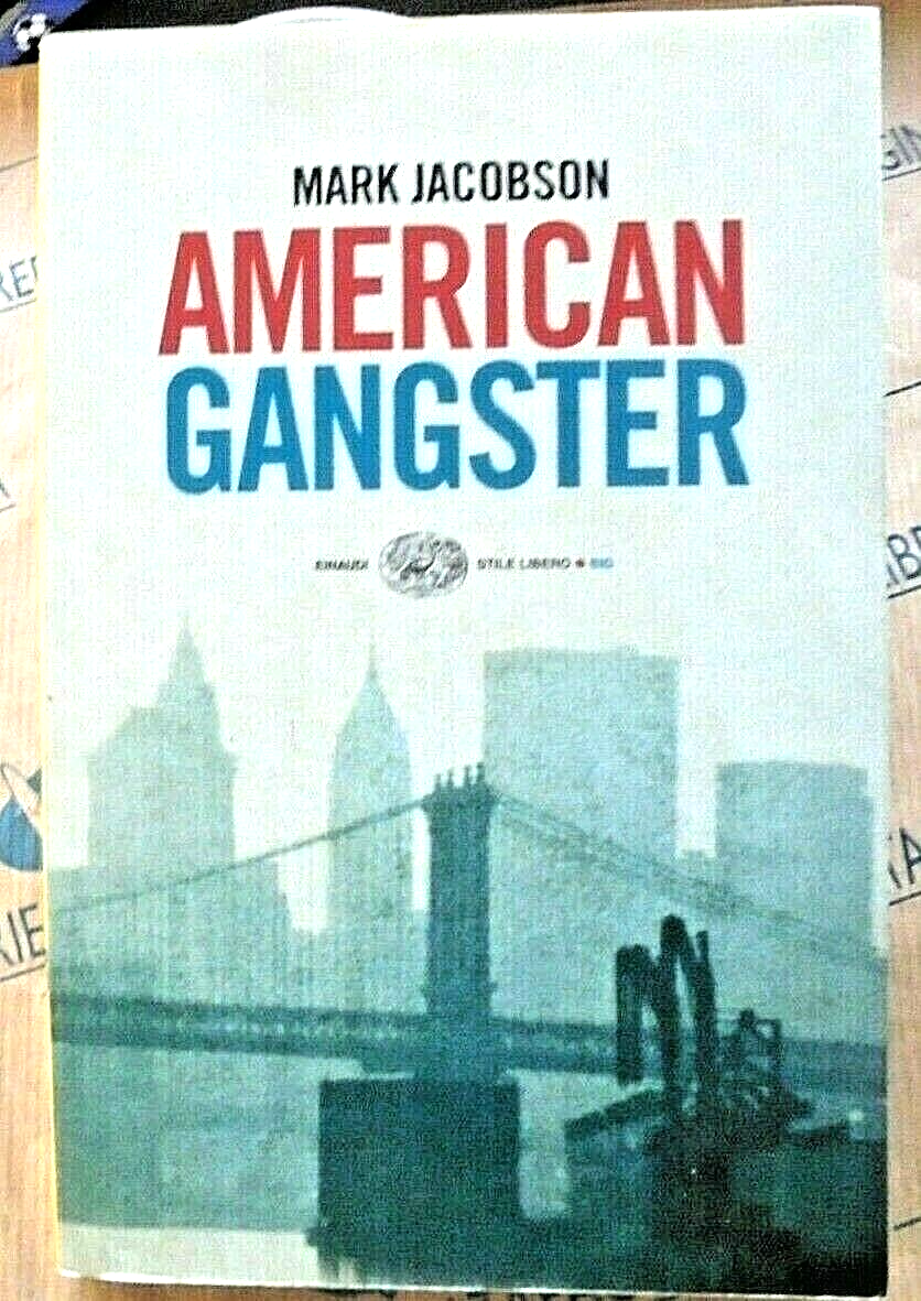 AMERICAN GANGSTER - MARK JACOBSON - EINAUDI STILE LIBERO