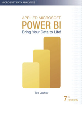 Applied Microsoft Power BI:  Bring your data to life!  Microsoft Data Analytics