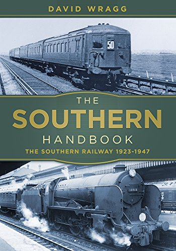The Southern Handbook: The Southern Railway 1923-1947 - Wragg, David