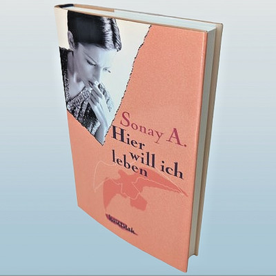 Hier will ich leben | Sonay A. | erzählt von Andreas Matlé | 1996 | 225 Seiten!