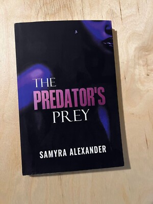 The Predator's Prey Paperback   December 4, 2022 by Samyra Alexander (Author)