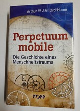 PERPETUUM MOBILE - Die Geschichte eines Menschheitstraums -OVP gebundene Ausgabe