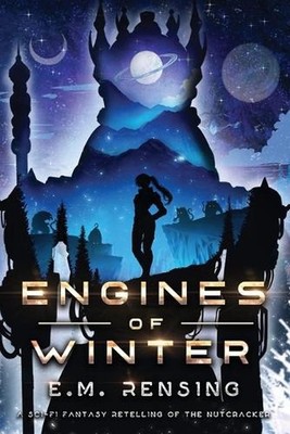 Engines of Winter by E.M. Rensing Paperback Book