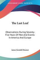 The Last Leaf | James Kendall Hosmer | Taschenbuch | Englisch | 2007