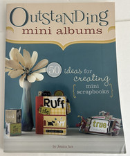 Outstanding Mini Albums: 50 Ideas For Creating Mini Scrapbooks
