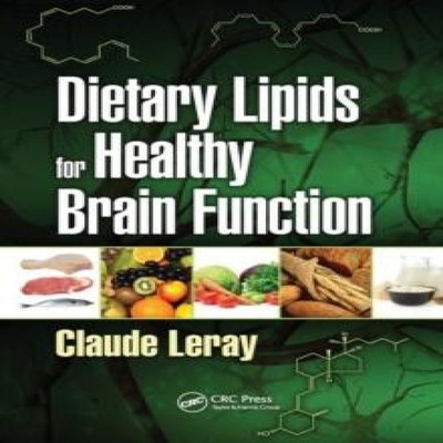 Dietary Lipids for Healthy Brain Function Claude Leray Paperback