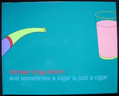 Michael Craig-Martin - and sometimes a cigar is just a cigar. Katalog Stuttgart.