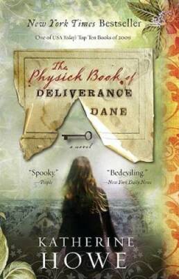 The Physick Book of Deliverance Dane - Paperback By Howe, Katherine - GOOD