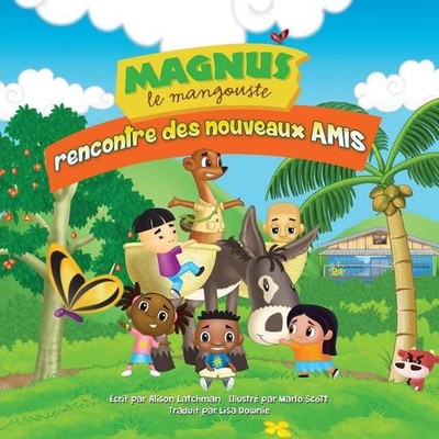Magnus le mangouste: rencontre des nouveaux amis by Alison Latchman (French) Pap