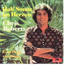 Chris Roberts - Hab Sonne im Herzen / Eine Fu...