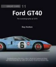 Ford GT40 : The autobiography of 1075, Hardcover by Hutton, Ray; Hughes, Mark...