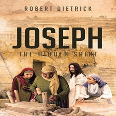Joseph The Hidden Saint Robert Dietrick Paperback Publishing Serv