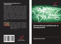 Ahmed Omar Bali | Komunikacja Polityczna W Kurdystanie | Taschenbuch | Polnisch