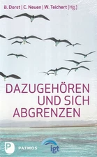 Belong and separate yourself. Brigitte Dorst / Christiane Neuen / Wolfgang Tei