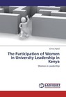 The Participation of Women in University Leadership in Kenya von Emmy Kipsoi (2014, Taschenbuch)