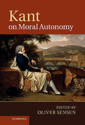 Kant on Moral Autonomy Sensen Hardback Cambridge University Press 9781107004863