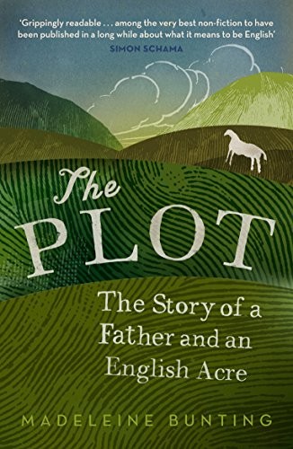 The Plot: A Biography of an English Acre By Madeleine Bunting - Image 7