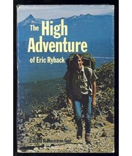 The High Adventure of Eric Ryback Canada to Mexico Hiking Pacific Crest Trail