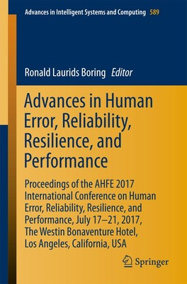 Advances in Human Error, Reliability, Resilience, and Performance Ronald Laurids