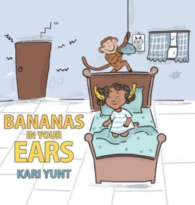 Bananas in Your Ears, Yunt, Kari, New Book