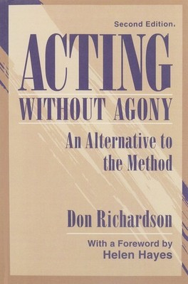 Acting Without Agony: An Alternative to the Method (2nd Edition)