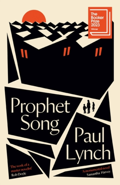 Prophet Song WINNER OF THE BOOKER PRIZE 2023 by Paul Lynch (Hardback Book)