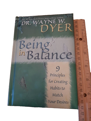 Being in Balance: The 9 Principle for Creating Habits to Match ASIN B006G88160