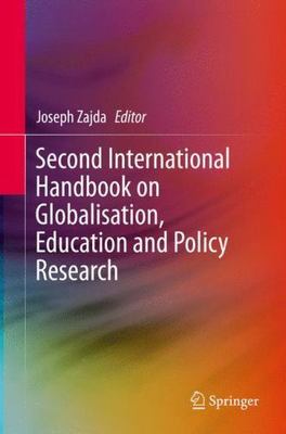 Second International Handbook on Globalisation, Education and Policy Research...