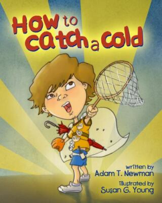 How to Catch a Cold Adam T. Newman hardcover Collectible - Very Good