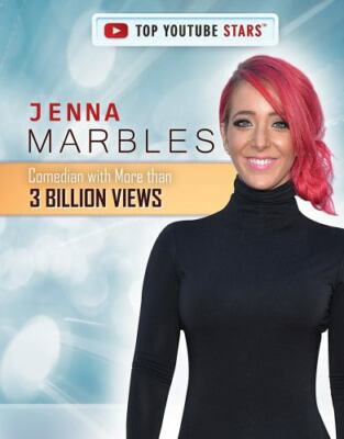 Jenna Marbles: Comedian with More Than 3 Billion Views by Furgang, Adam