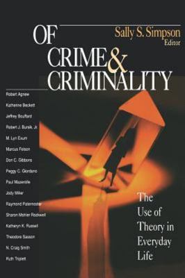 Of Crime and Criminality: The Use of Theory in Everyday Life by Agnew, Robert