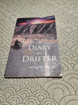 Diary of a Drifter : A Crazy True Story by Steven Roof (2021, Trade Paperback)