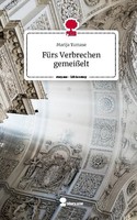 FüRs Verbrechen GemeißElt. Life Is A Story - Story.One Marija Tomase