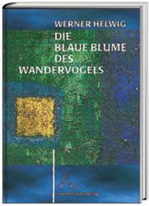 Thumbnail - Die Blaue Blume Des Wandervogels, Werner Helwig