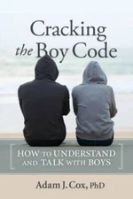Cracking the Boy Code: How to Understand and Talk with Boys - Paperback - GOOD
