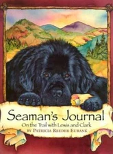 Seaman's Journal: On the Trail With Lewis and Clark - Hardcover - GOOD