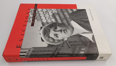 Evictions: Art and Spatial Politics by Rosalyn Deutsche. MIT Press.