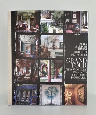 Grand Tour The Worldly Projects of Studio Peregalli by Laura Sartori Rimini