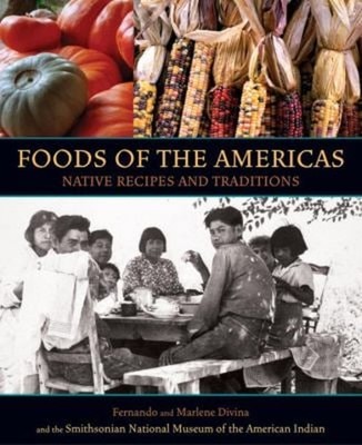 Foods of the Americas : Native Recipes and Traditions Hardcover