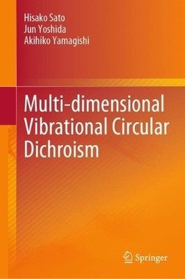 Multi-dimensional Vibrational Circular Dichroism - 9789819703906
