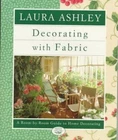 Laura Ashley Decorating With Fabric: A Room-by-Room Guide to Home Decorating, Ma