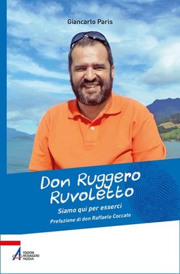 Giancarlo Paris Don Ruggero Ruvoletto. Siamo qui per esserci (Paperback)