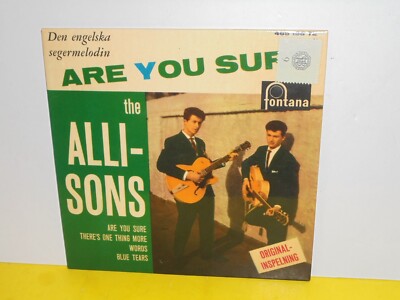 SINGLE 7'' - THE ALLISONS - ARE YOU SURE - THERE'S ONE THING MORE - WORDS - EP