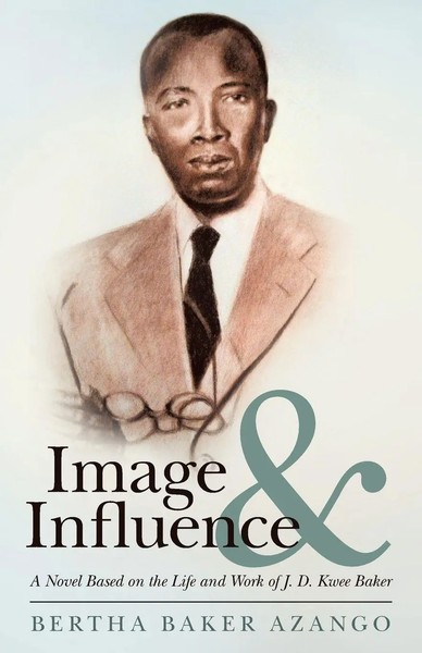 Image And Influence A Novel Based On The Life And Work Of J. D. Kwee Baker Buch-image