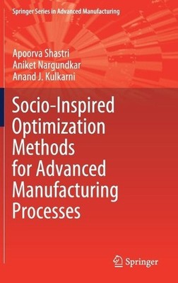 Socio-Inspired Optimization Methods for Advanced Manufacturin... - 9789811577963